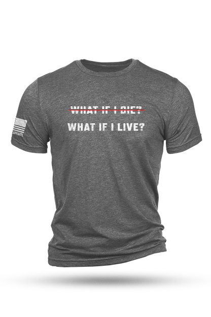 What If I Live Tee